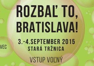 Dnes štartuje festival ROZBAĽ TO, BRATISLAVA! BOMBING