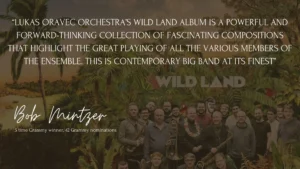 Bob Mintzer Liner Notes Lukas Oravec Orchestra WILD LAND album