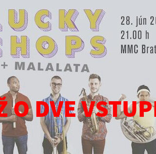 Vyhraj dve vstupenky na stredajší koncert americkej kapely LUCKY CHOPS v Bratislave BOMBING 1