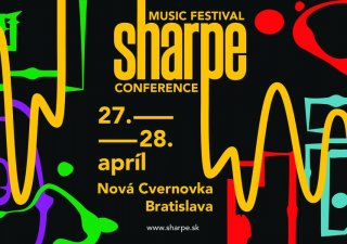 BRATISLAVA V APRÍLI ZAŽIJE PRVÝ ROČNÍK HUDOBNÉHO FESTIVALU A KONFERENCIE S NÁZVOM SHARPE BOMBING