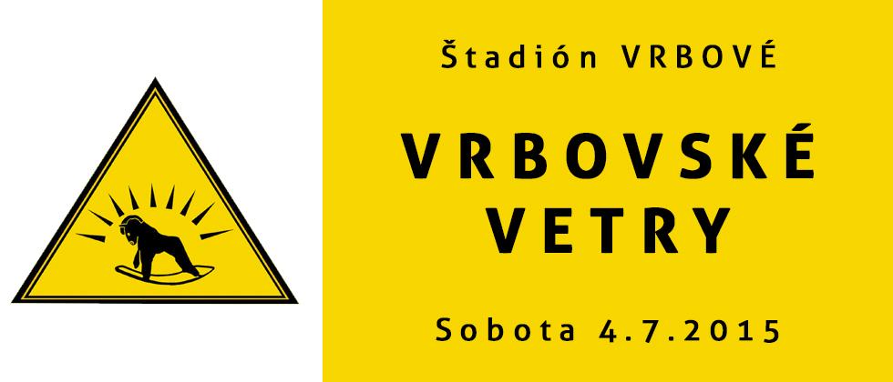 Festival Vrbovské Vetry 2015 už prebieha a vyvrcholí v sobotu 4.7. BOMBING 1