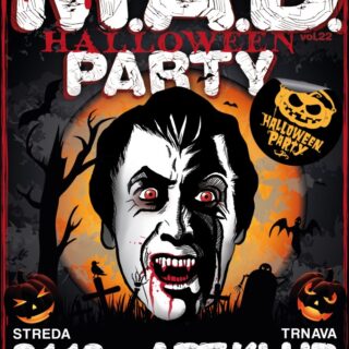 Halloween M.A.D. Party #22 , Trnava BOMBING